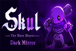 小骨：英雄杀手/Skul: The Hero Slayer-ST资源网